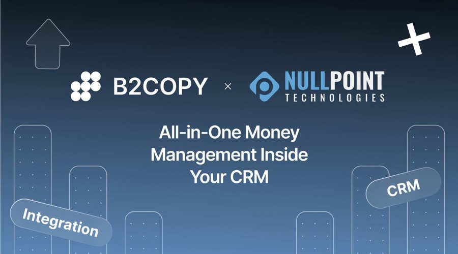 B2BROKER和Nullpoint合作集成B2COPY复制交易解决方案